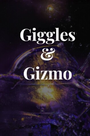 Cover of Giggles and Gizmo