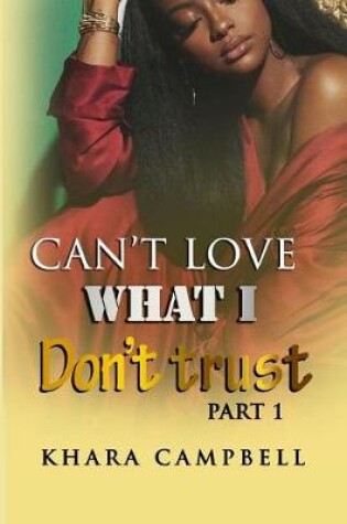 Cover of Can't Love What I Don't Trust