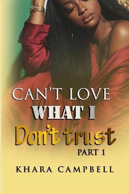 Book cover for Can't Love What I Don't Trust