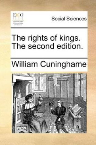 Cover of The rights of kings. The second edition.