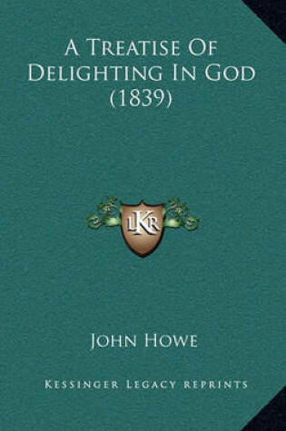 Cover of A Treatise of Delighting in God (1839)