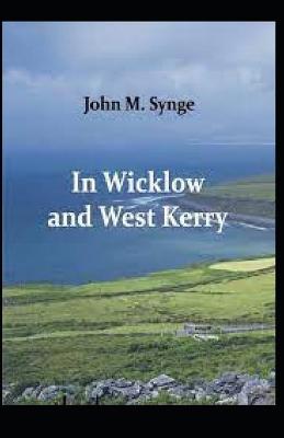 Book cover for In Wicklow and West Kerry illustrated by john m. synge