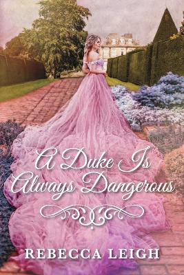 Book cover for A Duke Is Always Dangerous