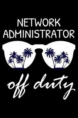 Book cover for Network Administrator Off Duty