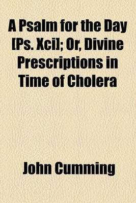 Book cover for A Psalm for the Day [Ps. XCI]; Or, Divine Prescriptions in Time of Cholera