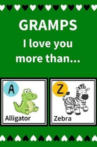 Cover of Gramps I Love You More Than