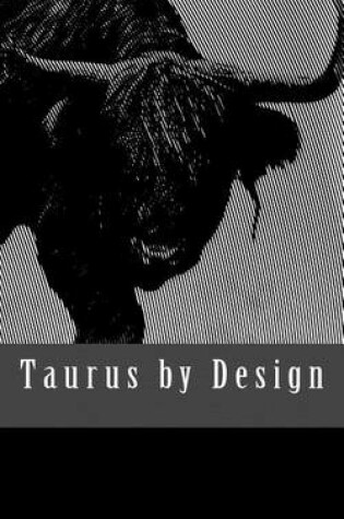 Cover of Taurus by Design