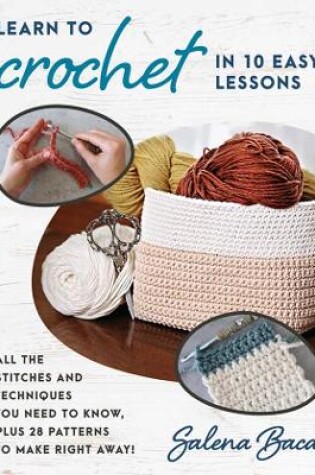 Cover of Learn to Crochet in 10 Easy Lessons