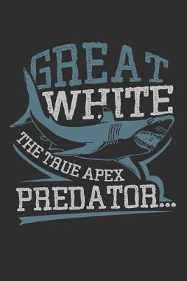 Book cover for Great White The True Apex Predator