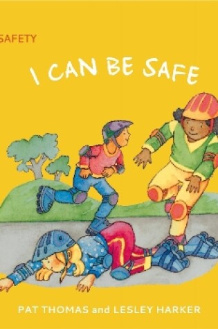 Cover of A First Look At: Safety: I Can Be Safe