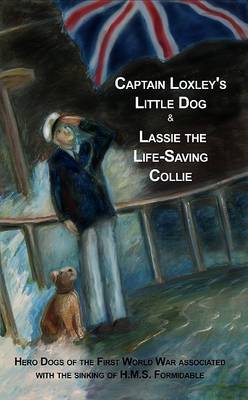 Book cover for Captain Loxley's Little Dog and Lassie the Life-Saving Collie