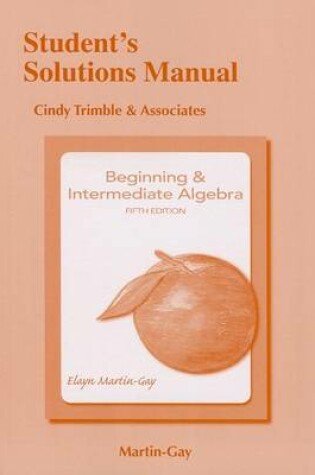 Cover of Student Solutions Manual for Beginning & Intermediate Algebra