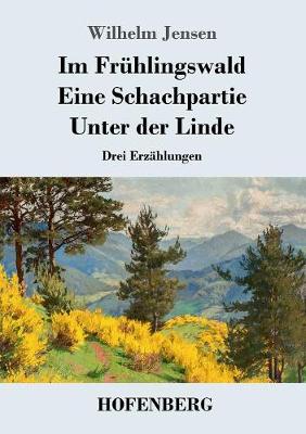 Book cover for Im Frühlingswald / Eine Schachpartie / Unter der Linde