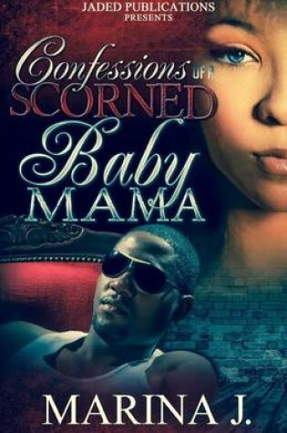 Cover of Confessions of a Scorned Baby Mama