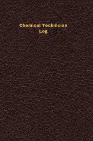 Cover of Chemical Technician Log