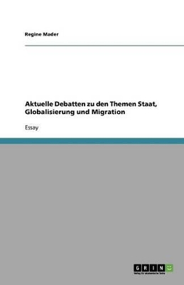 Book cover for Aktuelle Debatten Zu Den Themen Staat, Globalisierung Und Migration