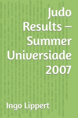 Cover of Judo Results - Summer Universiade 2007