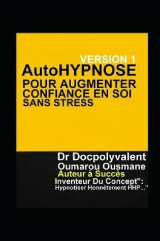 Cover of AutoHYPNOSE Pour Augmenter Confiance En Soi Sans Stress