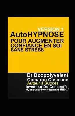 Book cover for AutoHYPNOSE Pour Augmenter Confiance En Soi Sans Stress