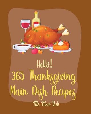 Cover of Hello! 365 Thanksgiving Main Dish Recipes