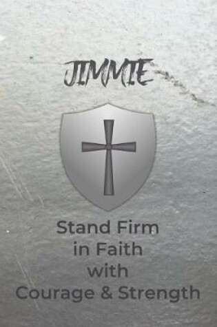 Cover of Jimmie Stand Firm in Faith with Courage & Strength