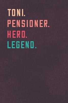 Book cover for Toni. Pensioner. Hero. Legend.