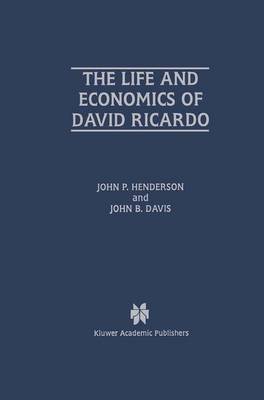 Book cover for The Life and Economics of David Ricardo