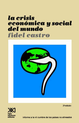 Book cover for La Crisis Economica y Social del Mundo. Sus Repercusiones En Los Paises Subdesarrollados, Sus Perspectivas Sombrias y La Necesidad de Luchar Si Quere