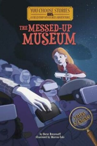 Cover of Field Trip Mysteries: The Messed-Up Museum: An Interactive Mystery Adventure