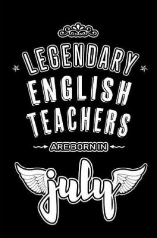 Cover of Legendary English Teachers are born in July