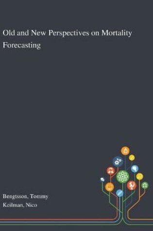 Cover of Old and New Perspectives on Mortality Forecasting