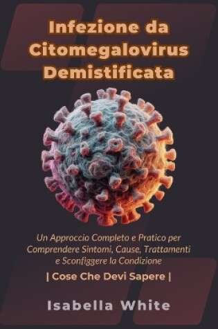 Cover of Infezione da Citomegalovirus Demistificata