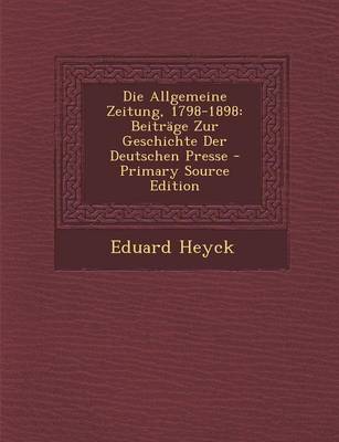 Book cover for Die Allgemeine Zeitung, 1798-1898