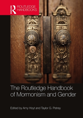 Cover of The Routledge Handbook of Mormonism and Gender