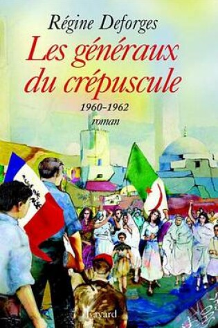Cover of Les Generaux Du Crepuscule - La Bicyclette Bleue, Tome 9 (Edition Brochee)