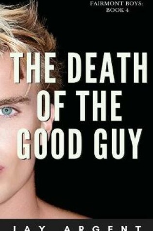 Cover of The Death of the Good Guy