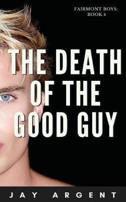 Book cover for The Death of the Good Guy