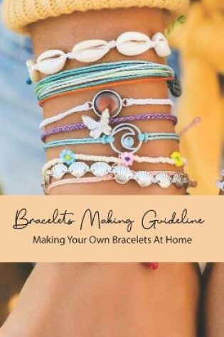 Cover of Bracelets Making Guideline