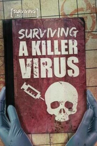 Cover of Surviving a Killer Virus
