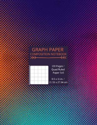 Book cover for Quad Ruled 5x5 Graph Paper Composition Notebook