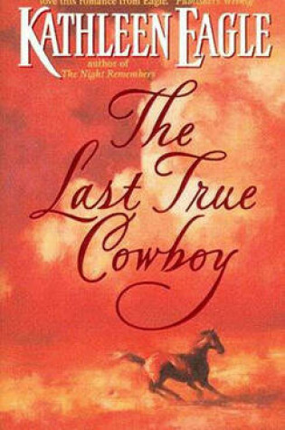 Cover of The Last True Cowboy