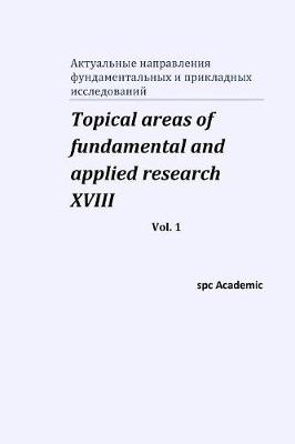 Book cover for Topical areas of fundamental and applied research XVIII. Vol. 1