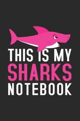 Cover of This Is My Sharks Notebook