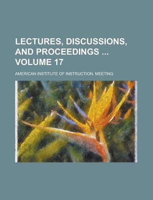 Book cover for Lectures, Discussions, and Proceedings Volume 17