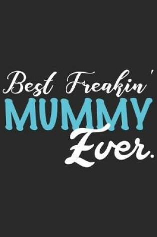 Cover of Best freakin mummy ever