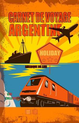 Book cover for Argentine. Carnet de voyage