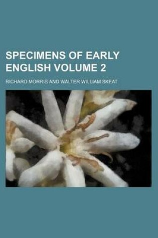 Cover of Specimens of Early English Volume 2