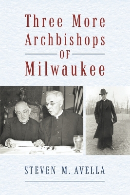 Book cover for Three More Archbishops of Milwaukee