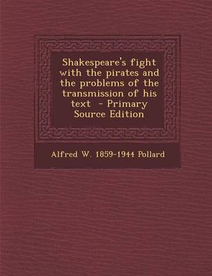 Book cover for Shakespeare's Fight with the Pirates and the Problems of the Transmission of His Text