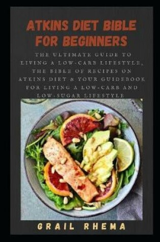 Cover of Atkins Diet Bible for Beginners